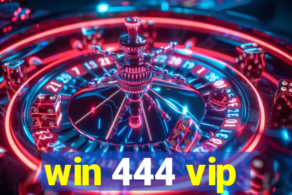 win 444 vip